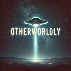 Otherworldly